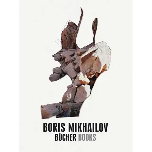 Boris Mikhailov: Books