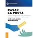 Pasar la posta: Soluciones Y Confidencias De Un Padre Y Un Hijo