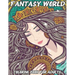 Fantasy World: Coloring Book For Adults Beautiful and Relaxing Colouring Book with Mythical Fantasy Creatures 74 Stress Relieving Des