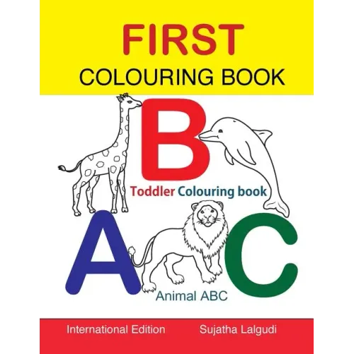 First Colouring book. ABC. Toddler Colouring Book: Animal abc book, colouring for toddlers, Children's learning books, Big book of abc, activity books