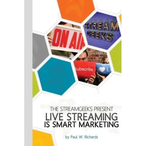 Live Streaming is Smart Marketing: Join the StreamGeeks Chief Streaming Officer Paul Richards as he builds a team to take advantage of social media li