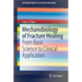 Mechanobiology of Fracture Healing: From Basic Science to Clinical Application