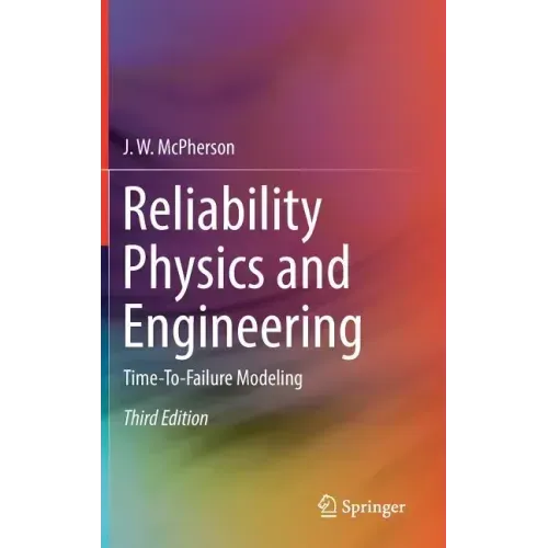 Reliability Physics and Engineering: Time-To-Failure Modeling