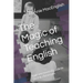The Magic of Teaching English: Your uncensored guide to the ESL classroom.