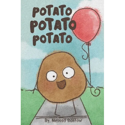 Potato Potato Potato: Super silly potatoes doing super silly things