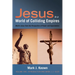 Jesus in a World of Colliding Empires, Volume One: Introduction and Mark 1:1--8:29: Mark's Jesus from the Perspective of Power and Expectations
