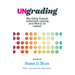 Ungrading: Why Rating Students Undermines Learning (and What to Do Instead)