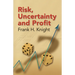 Risk, Uncertainty and Profit