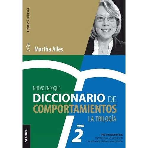 Diccionario de Comportamientos. La Trilogía. VOL 2: 1.500 comportamientos relacionados con las competencias más utilizadas