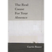 The Real Cause for Your Absence