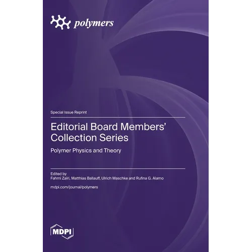 Editorial Board Members' Collection Series: Polymer Physics and Theory