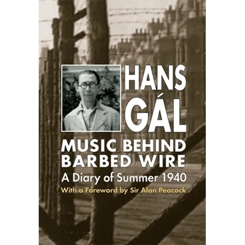 Music Behind Barbed Wire: A Diary of Summer 1940