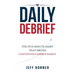 The Daily Debrief: The Five-Minute Habit That Drives Continuous Improvement