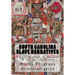 South Carolina Slave Narratives: A Folk History of Slavery in the United States