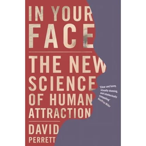 In Your Face: The new science of human attraction