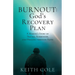 Burnout: A Marine's Story of Trauma, Surrender, and Healing through Faith