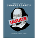 The Little Book of Shakespeare's Insults: The Bard's Best Barbs