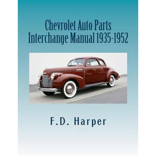 Chevrolet Auto Parts Interchange Manual 1935-1952
