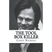 The Tool Box Killer