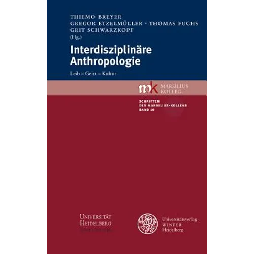 Interdisziplinare Anthropologie: Leib - Geist - Kultur