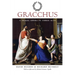 Gracchus: A Tragic Opera in Three Acts