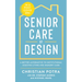 Senior Care by Design: The Better Alternative to Institutional Assisted Living