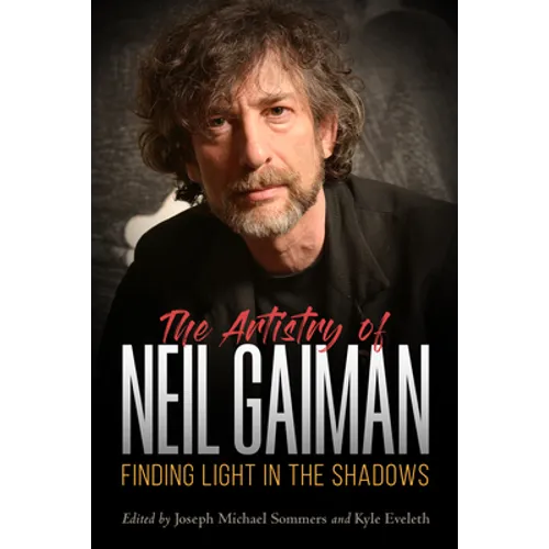 Artistry of Neil Gaiman: Finding Light in the Shadows