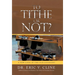 To Tithe or Not?: A New Look at the Old Covenant