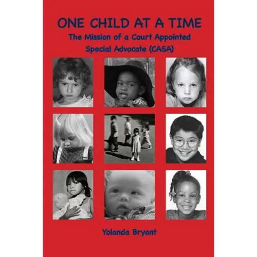 One Child at a Time: The Mission of a Court Appointed Special Advocate (CASA)