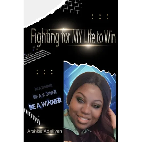 Fighting For My Life To Win