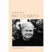 Understanding Pat Conroy