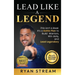 Lead Like a Legend: The 5 C's That Unlock Greatness