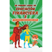 Mi Primer Libro de Educación Financiera 2: Cómo ahorrar y hacer que mi dinero crezca
