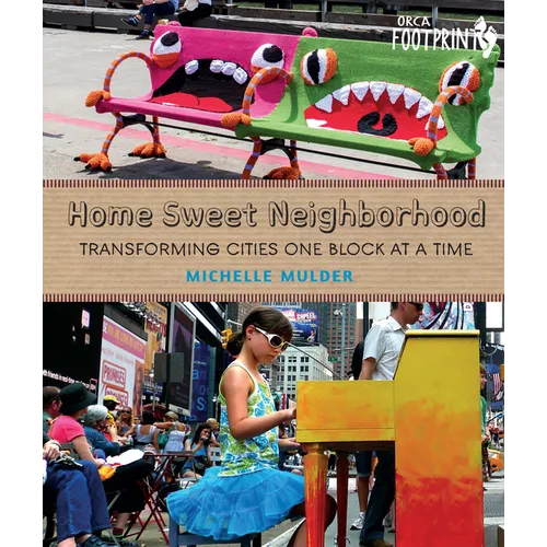 Home Sweet Neighborhood: Transforming Cities One Block at a Time