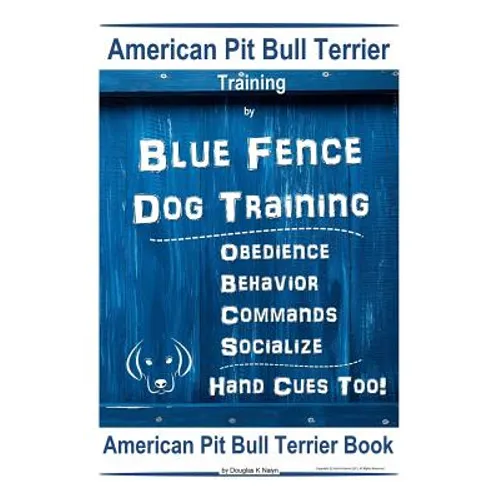 American Pit Bull Terrier Training, By Blue Fence DOG Training, Obedience, Behavior, Commands, Socialize, Hand Cues Too, American Pit Bull Terrier Boo
