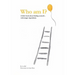 Who Am I?: A little book about finding yourself...with magic ingredients