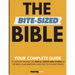 The Bite-Sized Bible: Your Complete Guide to Easy Bible Study