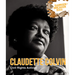 Claudette Colvin: Civil Rights Activist