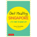 Get Healthy Singapore: It's Time to Wake Up!