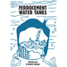Ferrocement Water Tanks: A Comprehensive Guide to Domestic Water Harvesting