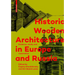 Historic Wooden Architecture in Europe and Russia: Evidence, Study and Restoration