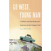Go West, Young Man: A Father and Son Rediscover America on the Oregon Trail