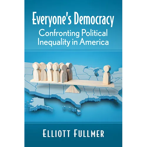 Everyone's Democracy: Confronting Political Inequality in America