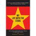 My Life With the Stars: Extraordinary Behind-The-Scenes Memoir of A Movie and TV Producer