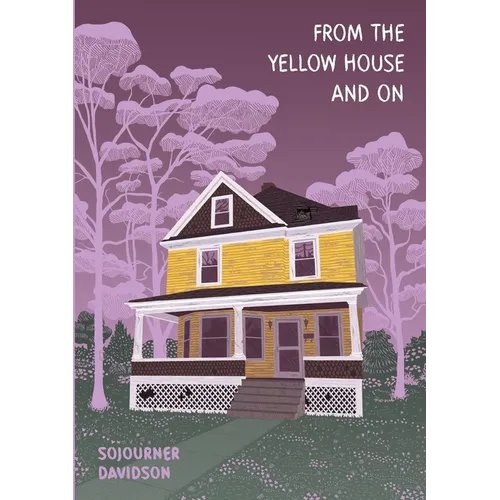 From the Yellow House and On