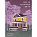 From the Yellow House and On