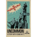 Uncommon: A Story with a Band in It the Magnificent 7