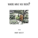 Where Have You Been?
