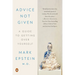 Advice Not Given: A Guide to Getting Over Yourself