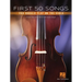 First 50 Songs You Should Play on the Viola: A Must-Have Collection of Well-Known Songs!